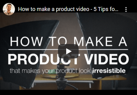 Video - How to make a product video