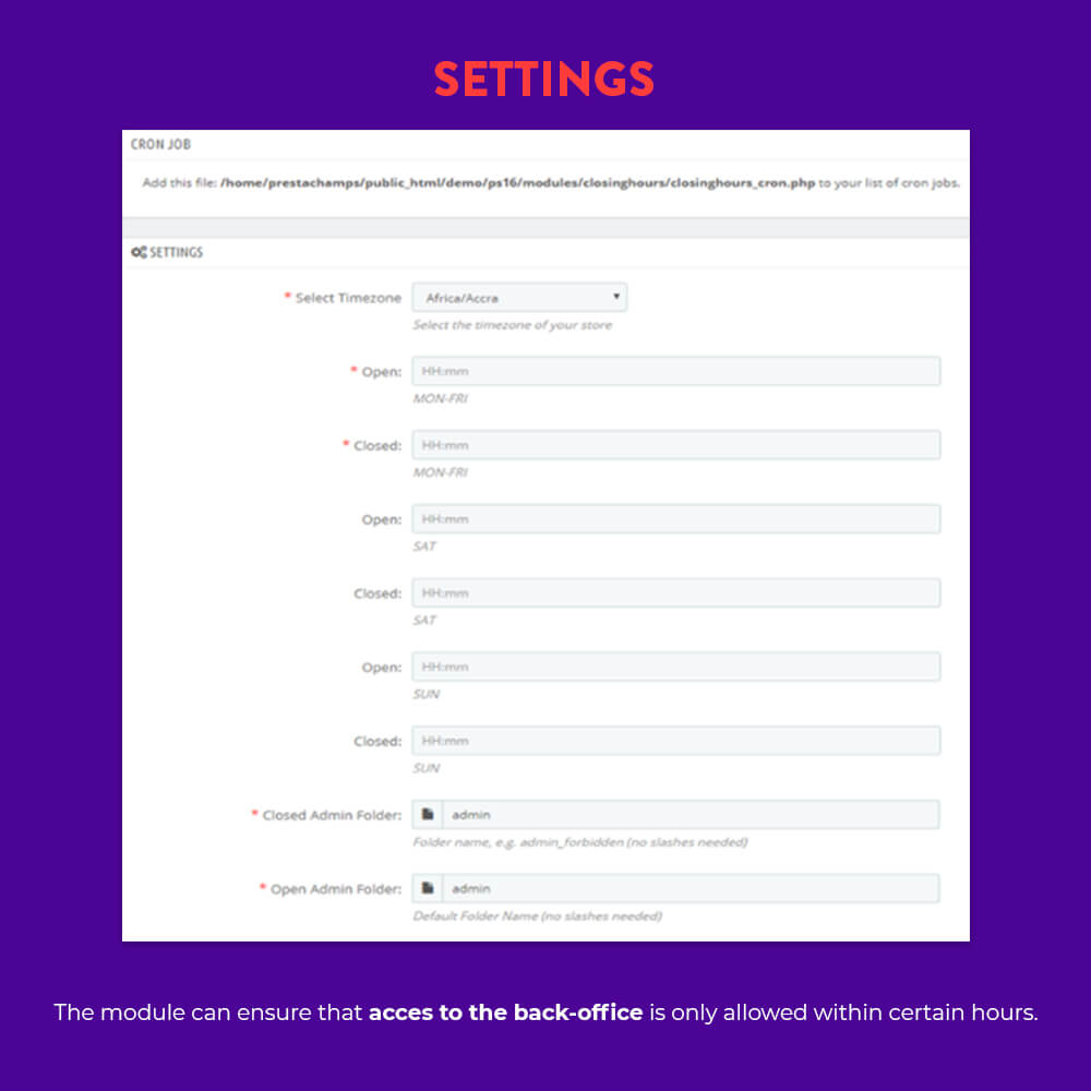 The module can ensure that acces to the back-office is only allowed within certain hours.