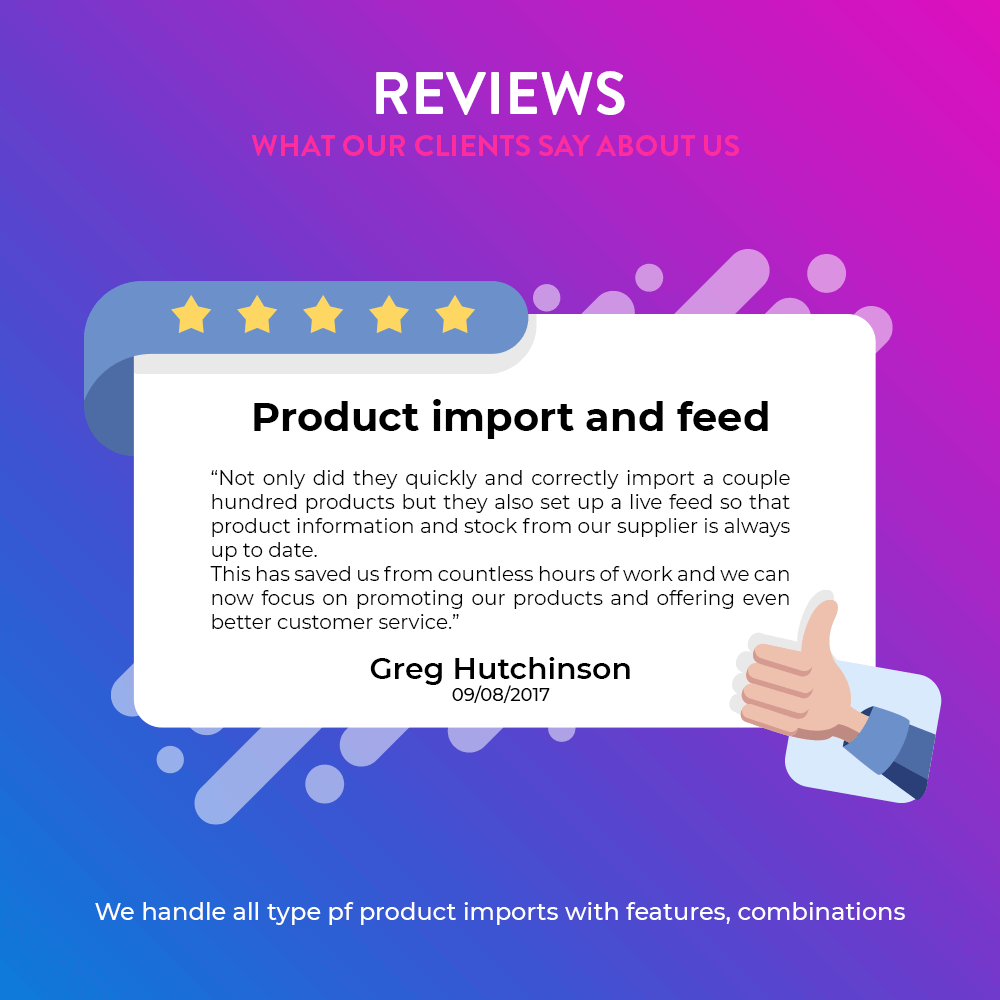 We handle all type of product imports with features, combinations.